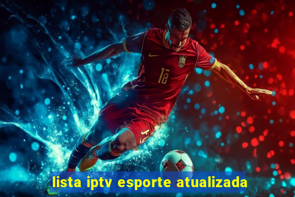 lista iptv esporte atualizada